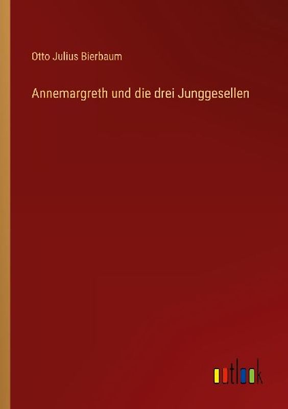 Annemargreth und die drei Junggesellen