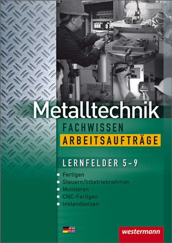 Industriemechanik Fachwissen / Metalltechnik Fachwissen Arbeitsaufträge