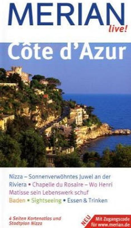 Côte d'Azur. Die Côte d'Azur entdecken und erleben. Baden, Bummeln, Ausgehen. Essen, Trinken, Übernachten. Ausflüge, Wanderungen, Sehenswertes
