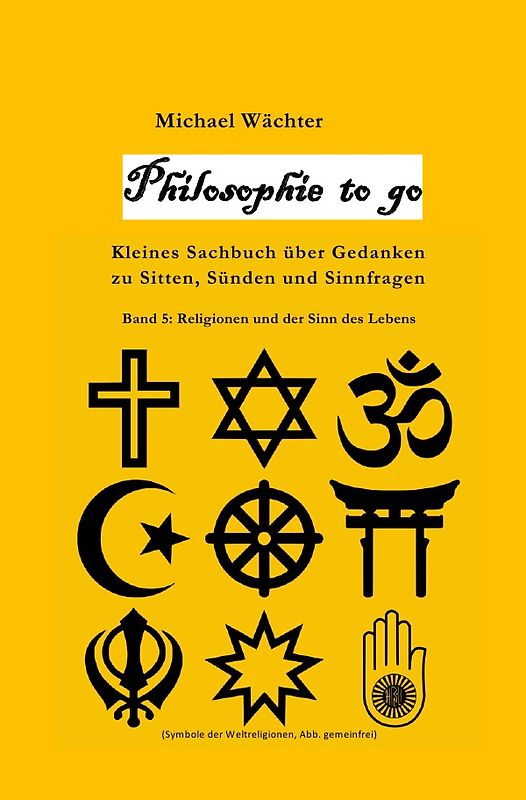 Philosophie to go / Philosophie to go - Band 5: Religione und der Sinn des Lebens