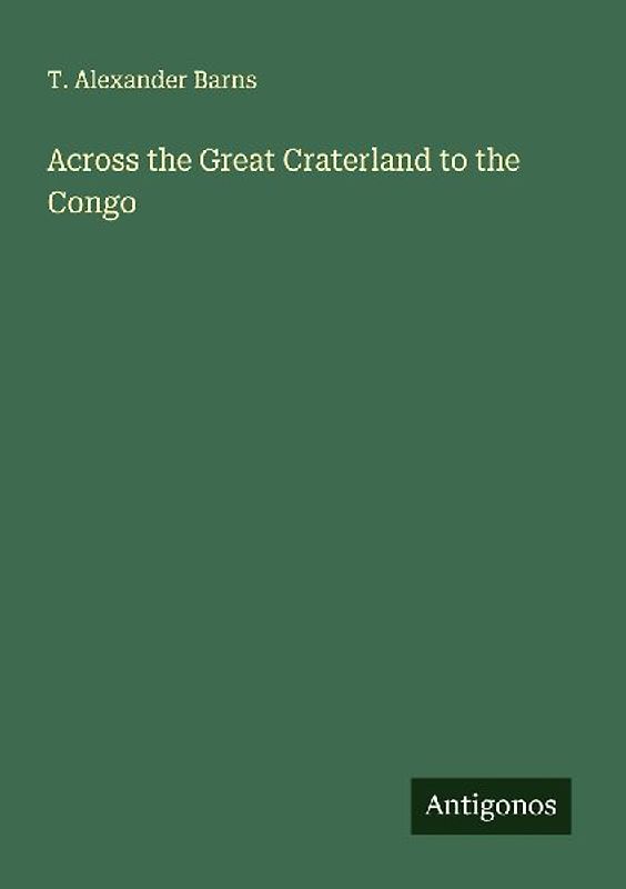 Across the Great Craterland to the Congo