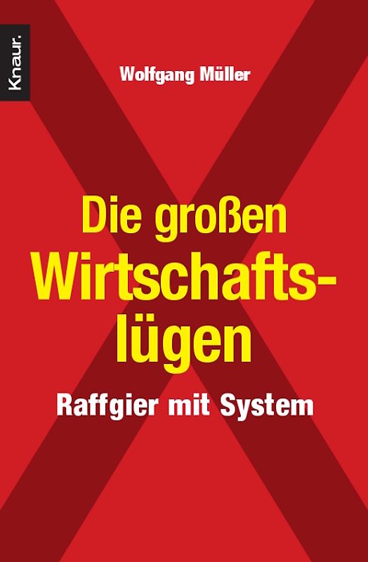 Die großen Wirtschaftslügen