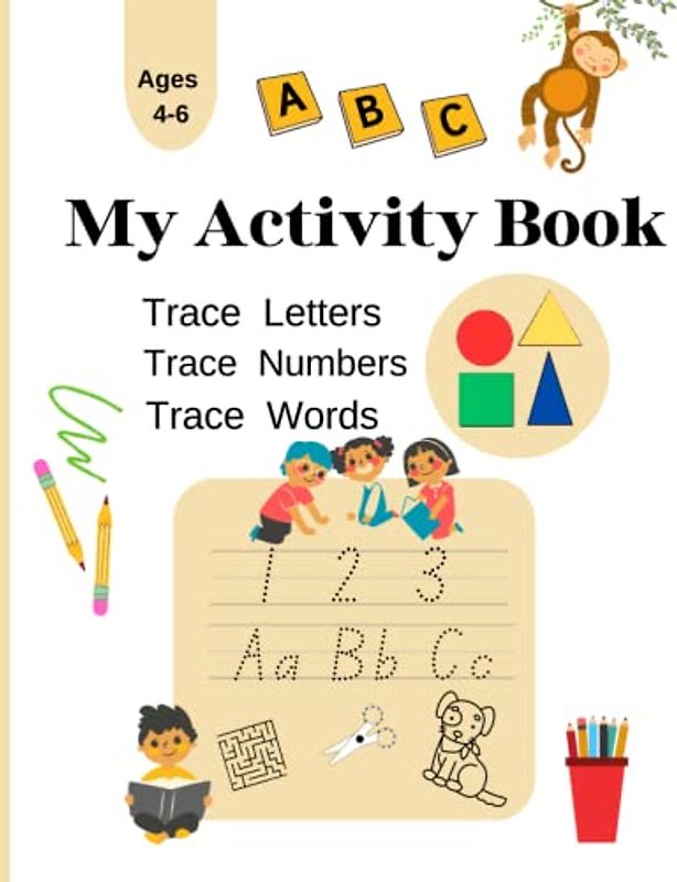 My Activity book: Trace Letters Trace Numbers Trace Words