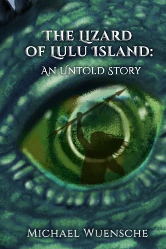 The Lizard of Lulu Island: An Untold Story (The Untold Stories, Band 2)