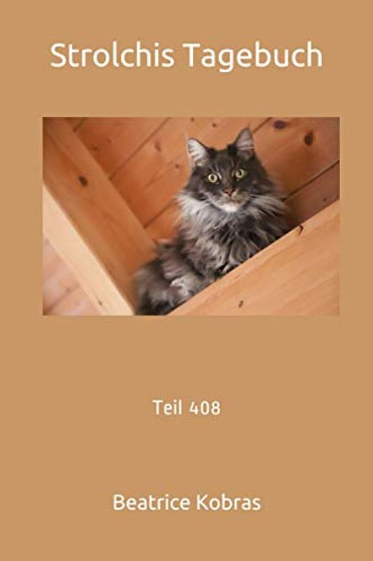 Strolchis Tagebuch: Teil 408
