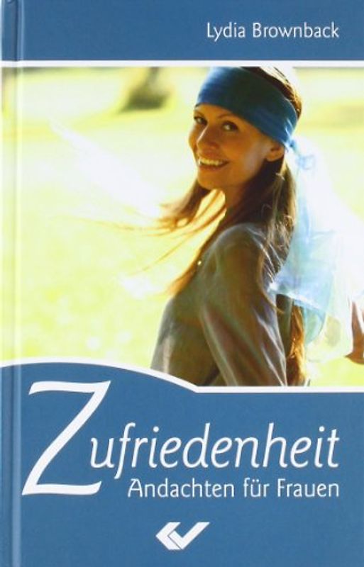 Zufriedenheit. Andachten für Frauen