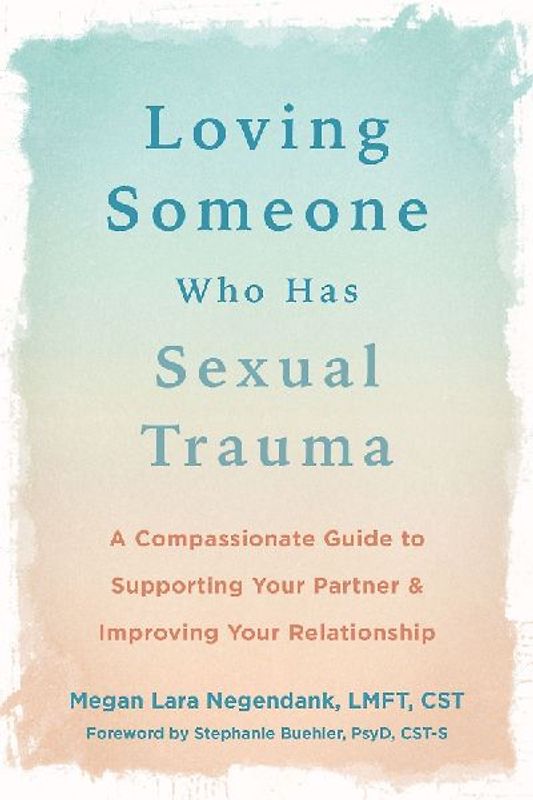 Loving Someone Who Has Sexual Trauma