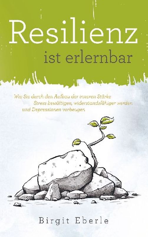 Resilienz ist erlernbar