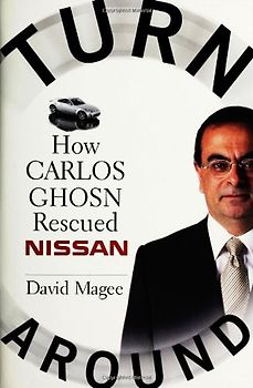 Turnaround: How Carlos Ghosn Rescued Nissan