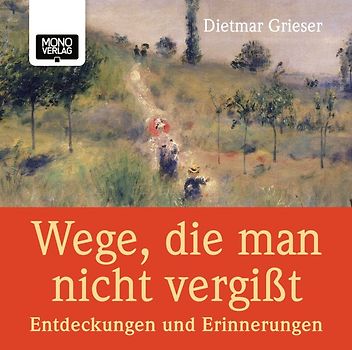 Wege, die man nicht vergisst