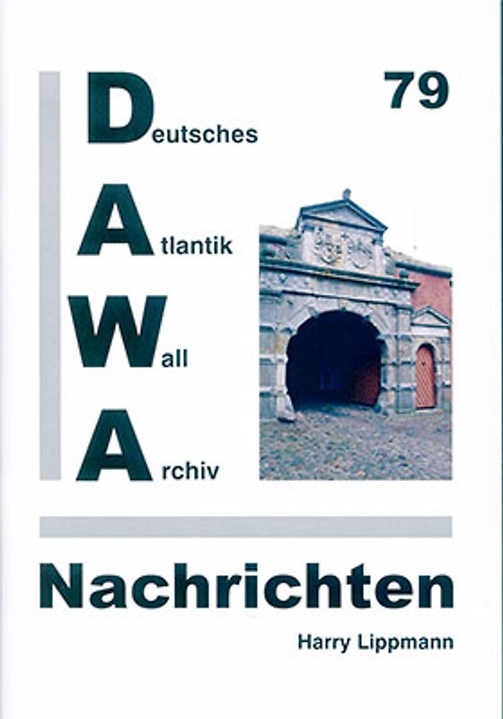 DAWA Nachrichten des Deutschen Atlantikwall-Archivs