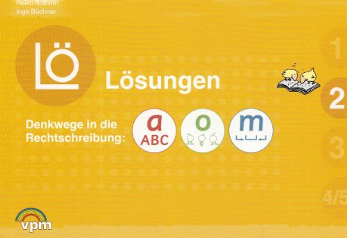 Denkwege in die Rechtschreibung - Lösungen. a-o-m 2. Lösungen