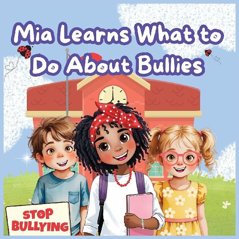 Mia Learns What to Do About Bullies