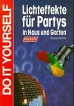 Lichteffekte für Partys in Haus und Garten