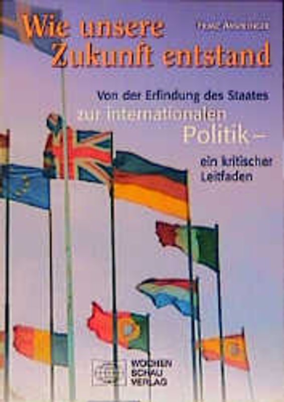 Wie unsere Zukunft entstand