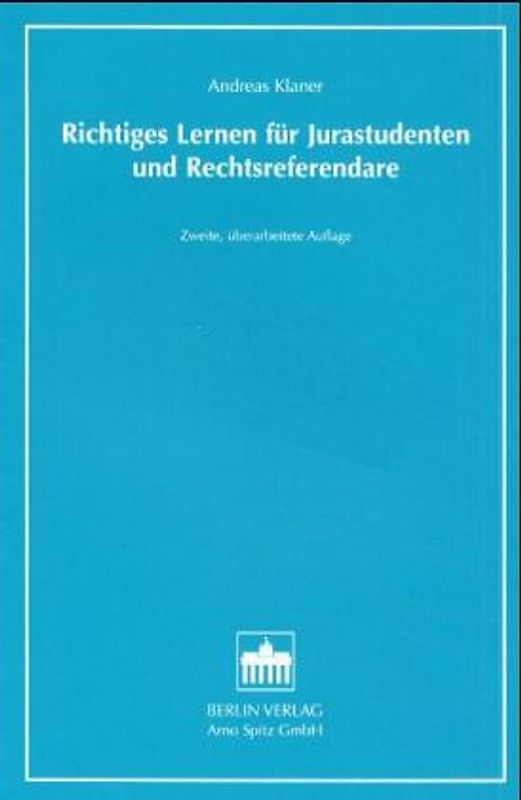 Richtiges Lernen für Jurastudenten und Rechtsreferendare