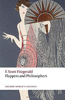 Flappers and Philosophers (Oxford World's Classics)