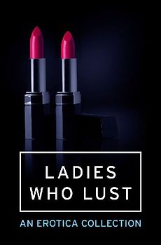 Ladies Who Lust