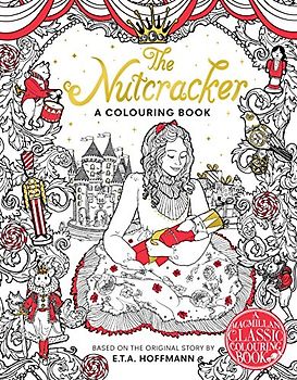 The Nutcracker Colouring Book (Macmillan Classic Colouring Books, 7, Band 7)