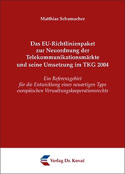 Das EU-Richtlinienpaket zur Neuordnung der Telekommunikationsmärkte und seine Umsetzung im TKG 2004