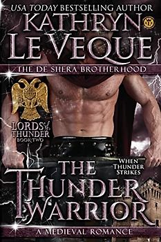 The Thunder Warrior (Lords of Thunder: The de Shera Brotherhood Trilogy, Band 2)