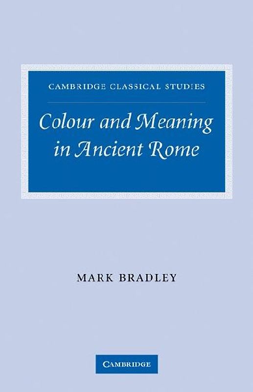Colour and Meaning in Ancient Rome