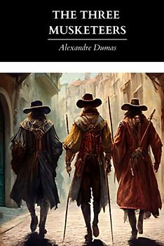 The Three Musketeers: The Original 1853 Edition (Annotated)