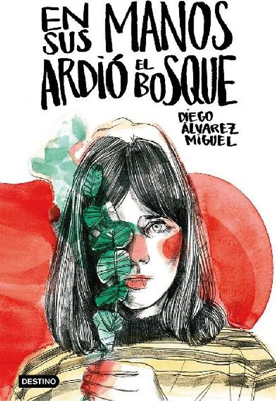 En sus manos ardió el bosque