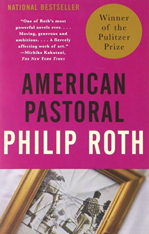 American Pastoral: A Novel American Trilogy (1) (Vintage International) - Philip Roth