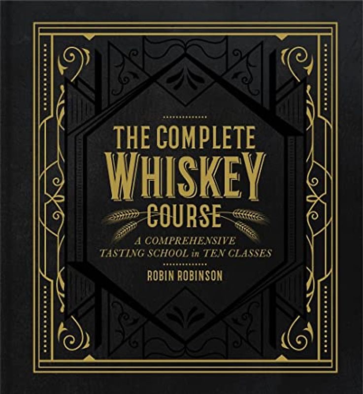 The Complete Whiskey Course