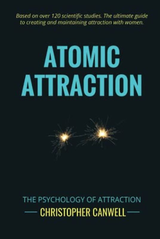 Atomic Attraction: The Psychology of Attraction