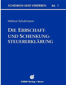 Die Erbschaft- und Schenkungsteuererklärung