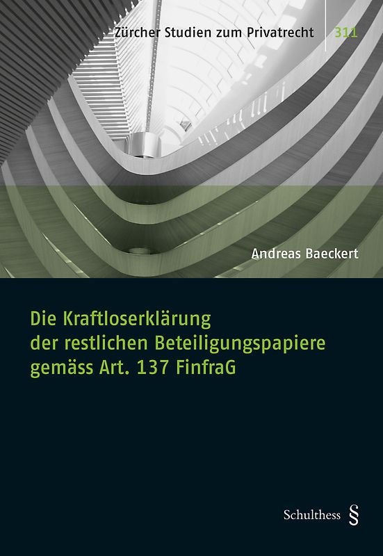 Die Kraftloserklärung der restlichen Beteiligungspapiere gemäss Art. 137 FinfraG