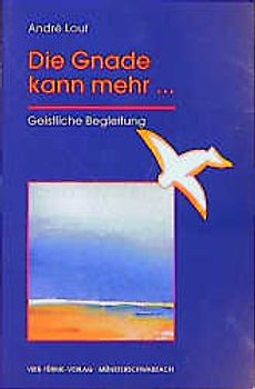 Die Gnade kann mehr...