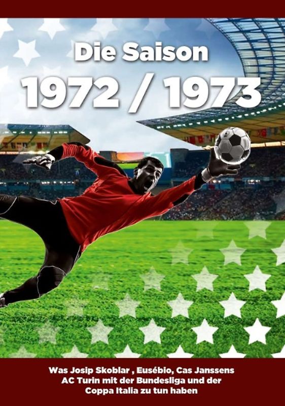 Die Saison 1972 / 1973