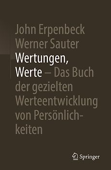 Wertungen, Werte – Das Buch der gezielten Werteentwicklung von Persönlichkeiten