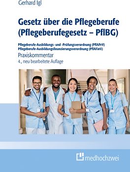 Gesetz über die Pflegeberufe (Pflegeberufegesetz – PflBG) Pflegeberufe-Ausbildungs- und -Prüfungsverordnung (PflAPrV) Pflegeberufe-Ausbildungsfinanzierungsverordnung (PflAFinV)