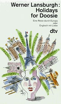 Holidays for Doosie. Eine Reise durch Europa oder Englisch mit Liebe