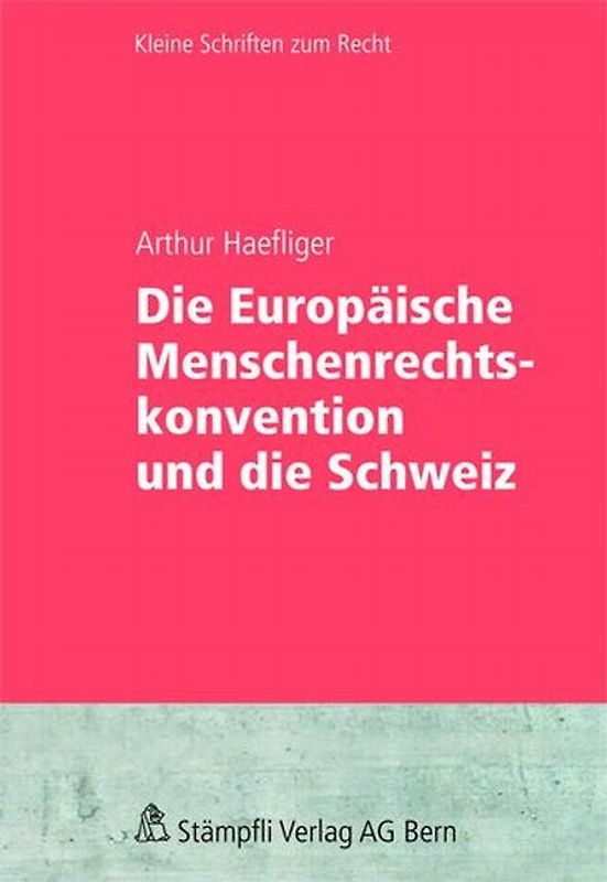 Die Europäische Menschenrechtskonvention und die Schweiz
