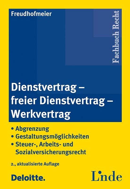 Dienstvertrag - freier Dienstvertrag - Werkvertrag