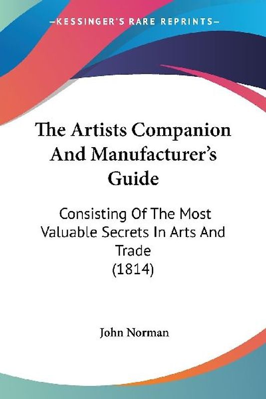 The Artists Companion And Manufacturer's Guide