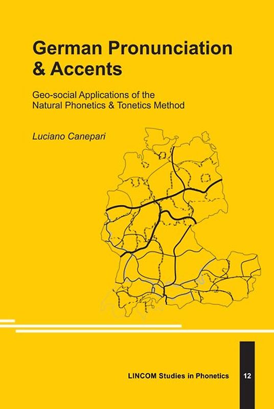 German Pronunciation & Accents. Geo-social Applications of the Natural Phonetics & Tonetics Method