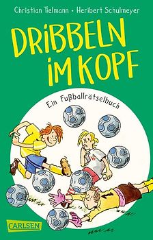 Dribbeln im Kopf – Ein Fußballrätselbuch