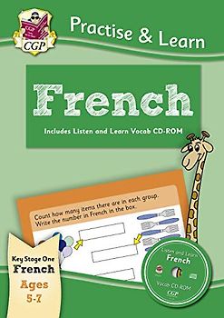 Practise & Learn: French for Ages 5-7 - with vocab CD-ROM (CGP Primary Fun)