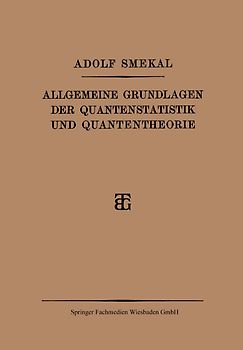 Allgemeine Grundlagen der Quantenstatistik und Quantentheorie