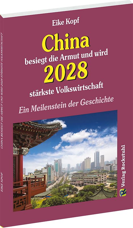 China besiegt die Armut und wird 2028 stärkste Volkswirtschaft