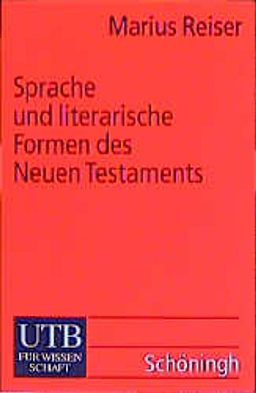Sprache und literarische Formen des Neuen Testaments