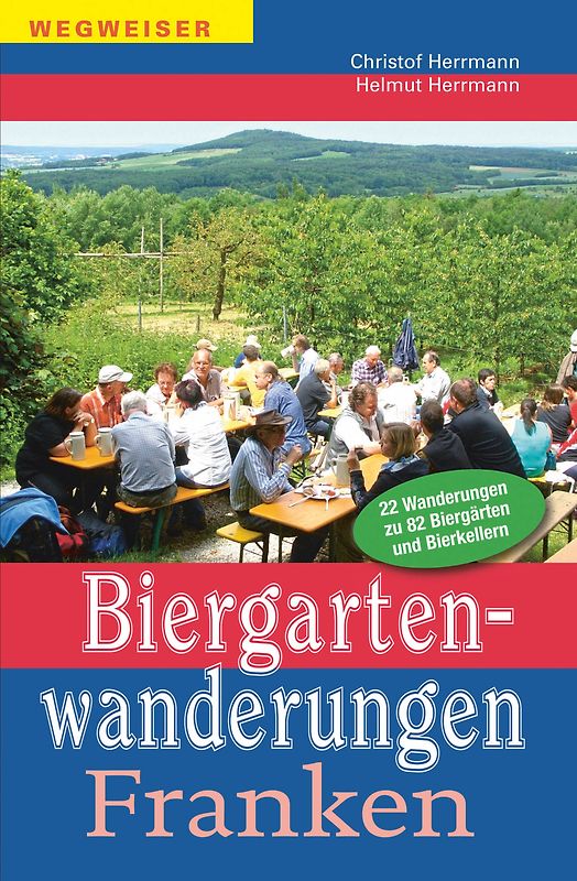 Biergartenwanderungen Franken
