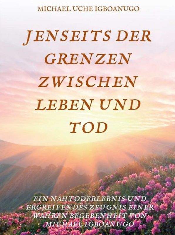 JENSEITS DER GRENZEN ZWISCHEN LEBEN UND TOD