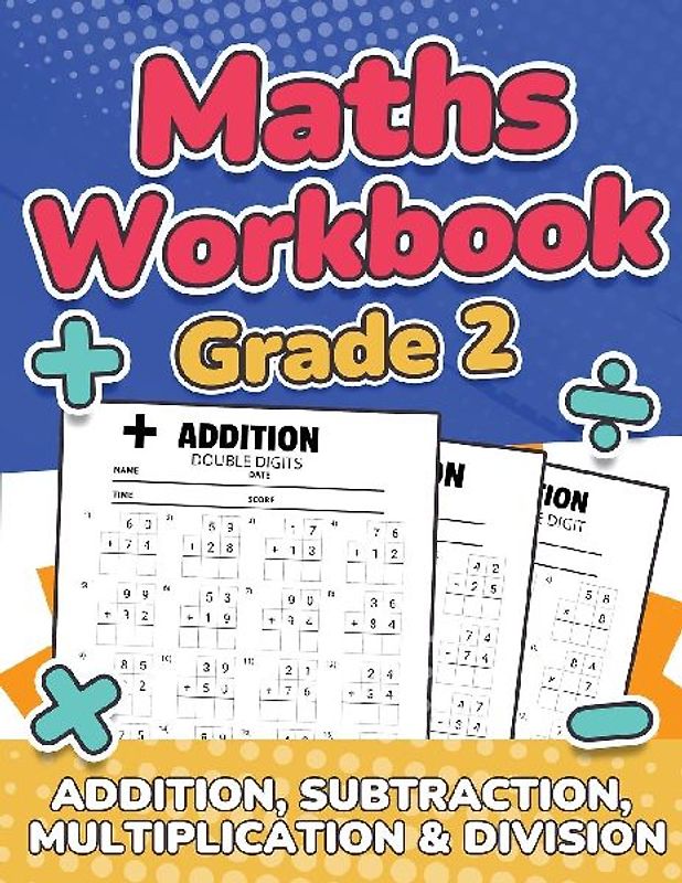 Maths Grade 2 | Addition, Subtraction, Multiplication and Division | Over 100 Timed Math Test Drills | 2nd Grade Maths Activity Book | Daily Practice | Large Print | Solutions Included